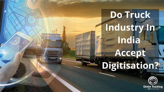Do Truck Industry In India Accept Digitisation?